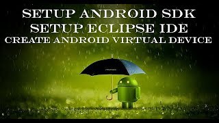 Setup Android SDK || Setup Eclipse IDE || Create Android Virtual Device