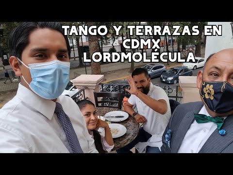 TANGO Y TERRAZAS EN #CDMX #LORDMOLÉCULAINFORMA #CARLOSDOMíNGUEZ