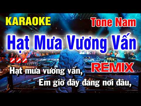 Hạt Mưa Vương Vấn Karaoke Tone Nam Remix Beat Hay | Nguyễn Linh