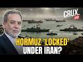 LIVE | Iran’s Abbas Araghchi Says Hormuz Will Remain Under Its Exclusive Control For 30 Days| Iraq