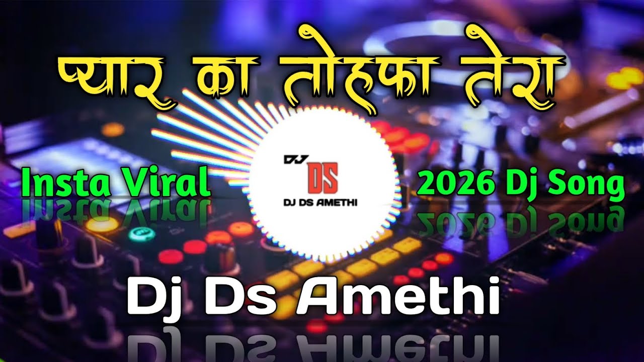 Pyar Ka Tofa Tera Hindi 90 Song's | Insta Viral 2025 Dj Remix | Dj Ds Amethi