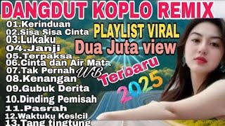 KERINDUAN/TOP PLAYLIST DANGDUT KOPLO REMIX ‼️PLAYLIST TERVIRAL SAAT INI
