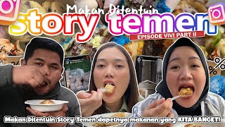 [PART 2] MAKAN DITENTUIN STORY TEMENNYA VIVI!! DAPET MAKANAN MEWAH KITA GUYS!! 🤩