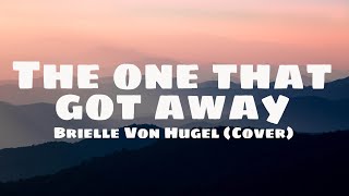 Katy Perry - The one that got away | Cover by Brielle Von Hugel