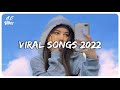 Tiktok songs 2022 - Trending Tiktok hits - Viral songs latest