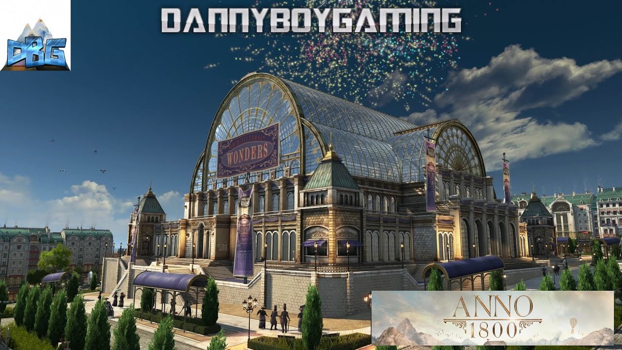 Anno 1800 EP 38 Worlds Fair Completed YouTube