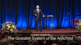 The Globalist System of the Antichrist - April 21, 2024