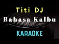 Download Lagu Bahasa Kalbu - Titi DJ | Raisa ( Karaoke version )