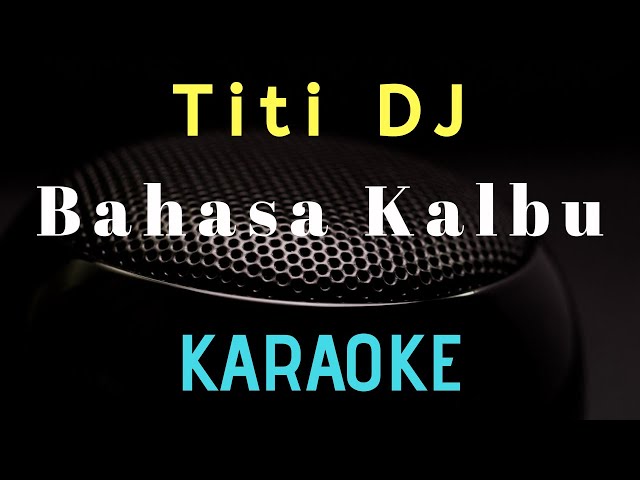 Bahasa Kalbu - Titi DJ | Raisa ( Karaoke version ) class=