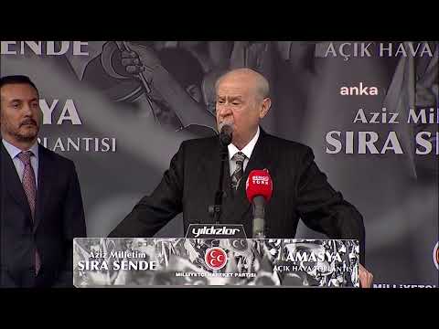 MHP Genel Başkan Devlet Bahçeli, Amasya Mitinginde Konuşuyor