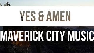 Yes \& Amen (feat. Chandler Moore) - Maverick City | TRIBL