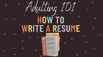 Adulting 101: How to Write a Resume