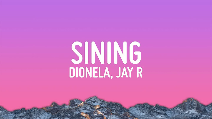 Dionela - sining (Lyrics) ft. Jay R