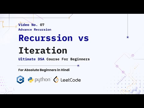 DSA - Recursion vs Iteration - Space Complexity and Key Differences  - LeetCode