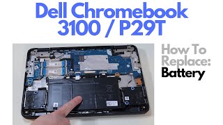 How To Replace Battery For Dell Chromebook 3100 / P29T Laptop Computer