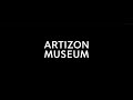 ARTIZON MUSEUM Artist Movie