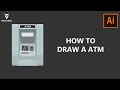 How to draw a ATM in Adobe Illustrator