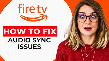 How to Fix Audio Sync Issues on Amazon Firestick TV – Quick and Easy Solutions (2025 Guide)