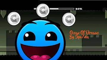 Ocean of Dreams by Spu7nix 100% (3 coins) | Geometry Dash