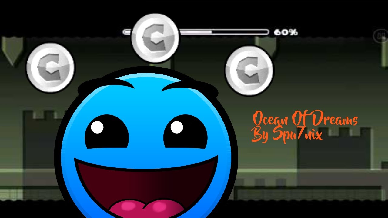 Ocean Of Dreams By Spu7nix 100 3 Coins Geometry Dash Youtube Ocean Of Dreams By Spu7nix 100 3 Coins Geometry Dash Youtube