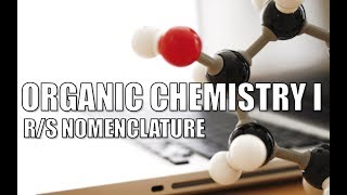 LIVE ORGANIC CHEMISTRY I CLASS - R/S Nomenclature LIVE ORGANIC CHEMISTRY I CLASS - R/S Nomenclature