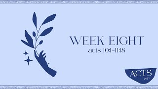 ACTS // Week 8