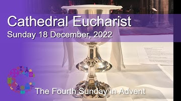 Cathedral Eucharist | Sunday 18 December 2022 | Chester Cathedral |