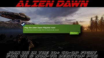 Alien Dawn | Free Steam Playtest | Out Now | 10+ Player Co-op VR & Non VR