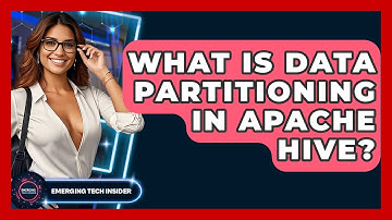 What Is Data Partitioning In Apache Hive? - Emerging Tech Insider