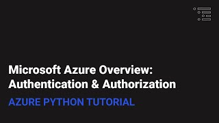 Microsoft Azure Overview: Authentication & Authorization