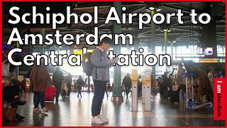 How to travel from Schiphol Airport to Amsterdam Central Station | I amsterdam