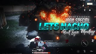 Let's Nacho Fastest Beat Sync Edit Pubg Mobile Montage | 100K Special | 69 JOKER x Siddha Gaming