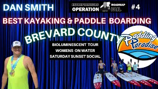 Paddling Paradise - Dan Smith Started In His Condo - Bioluminescent Tours - ENTREPRENEURS ROADMAP *4