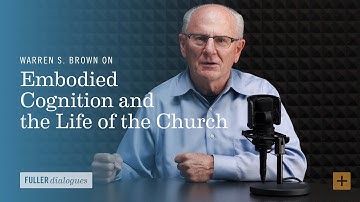 Complex Dynamical Systems: Embodied Cognition and the Life of the Church