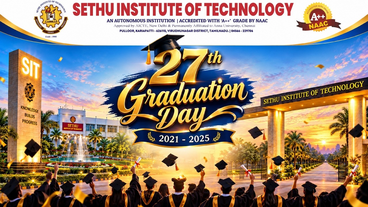 27th Graduation Day / SETHU INSTITUTE OF TECHNOLOGY