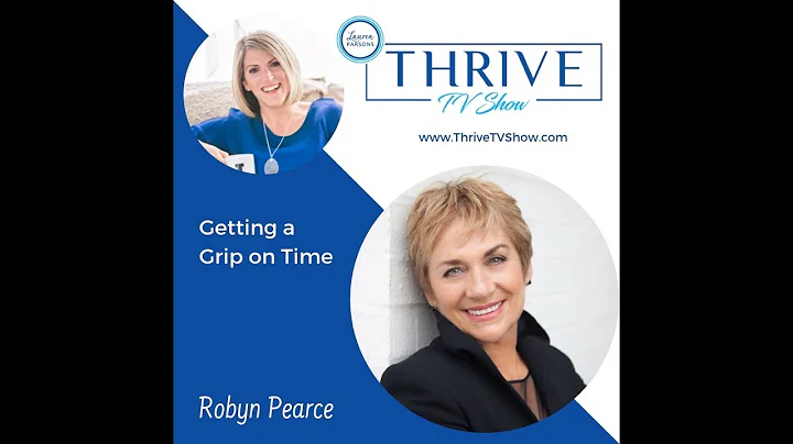 THRIVE TV  Show 012 - Getting a Grip on Time with ...