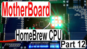 HomeBrew CPU Part 12 The Mother Of All Boards