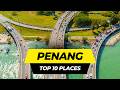 Top 10 Things to do in PENANG | Malaysia Travel Guide 2023