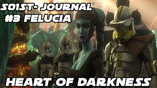 501st Journal #3 Felucia [Remake]- Heart of Darkness