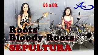 Sepultura - Roots bloody roots Drum & Bass cover by Ami Kim (#48-3)