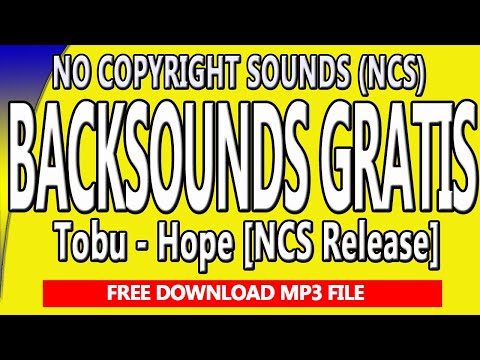 backsounds-gratis-free-backsounds-tobu-hope-#ncs-#nocopyrightsounds-#tobu-#freebacksounds
