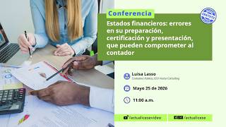 Estados financieros: errores en preparación, certificación y presentación que comprometen contador