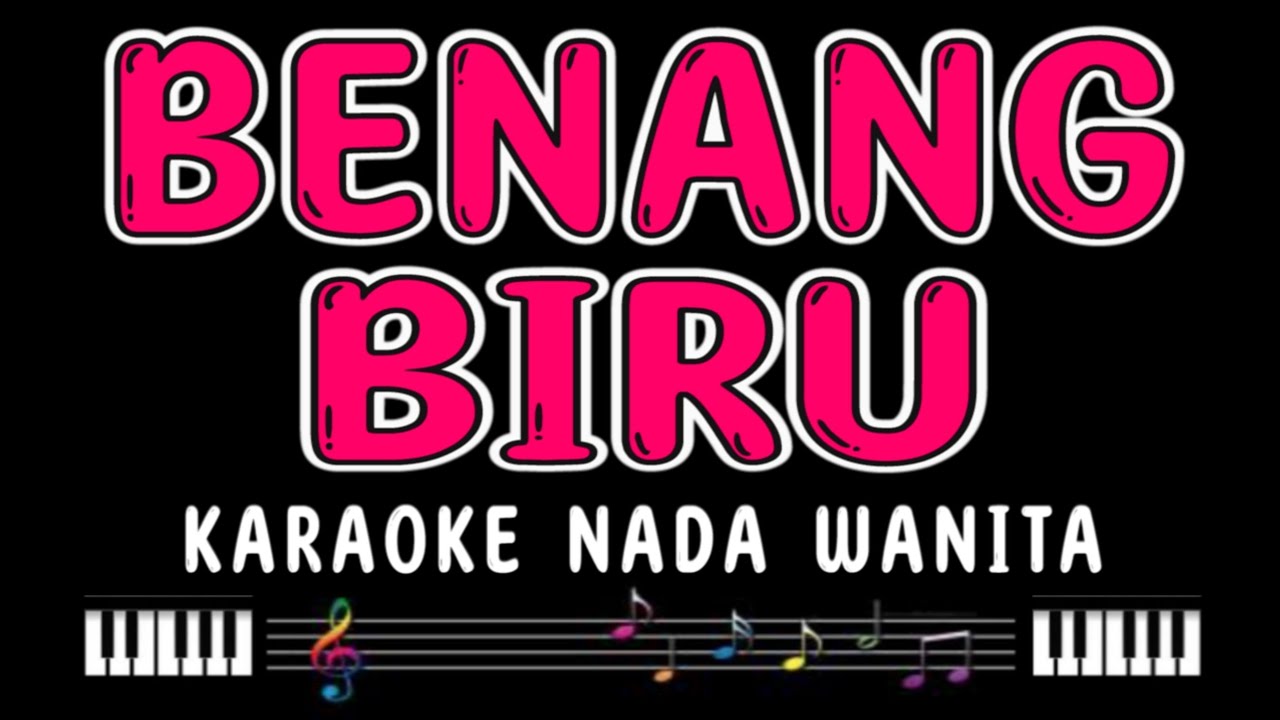 BENANG BIRU - Karaoke Nada Wanita [ MEGGY Z ]