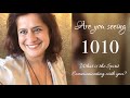 1010 ~ Number Synchronicites ~  Are you Seeing This ?