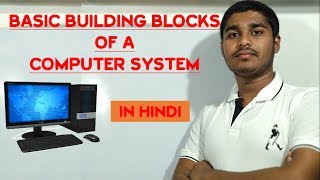 Basic Building Blocks of A Computer System Hello Friends..... Welcome to your channel I mean our channel Tech Zone, I have 