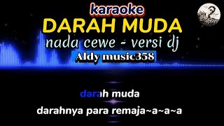 KARAOKE | DARAH MUDA | NADA CEWE VERSI DJ