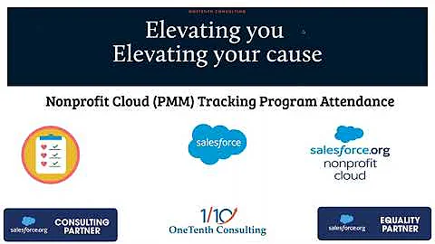 Salesforce Nonprofit Cloud (PMM) Attendance Tracking