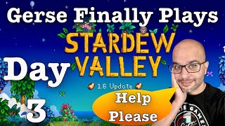 Stardew Valley / Gerse Finally Plays / Day 3 / Part 2