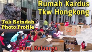 Fakta Rumah Kardus Tkw Hongkong  Untuk Melepas Lelah Di Hari Libur.