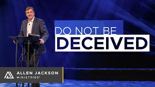 Do Not be Deceived [How Can We Identify the Truth?]